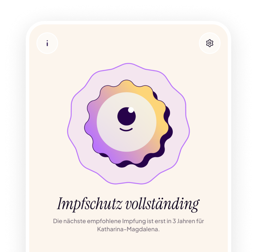 Impfscout App: Alles in Ordnung – die nächste empfohlene Impfung ist erst in 3 Jahren für Katharina-Magdalena.